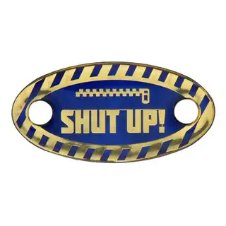 Шильд пластиковый на металлическом основании "SHUT UP!"